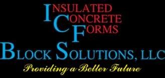 Logo for ICF Block Solutions, LLC. Text reads: Insulated Concrete Forms, Block Solutions, Providing a Better Future.