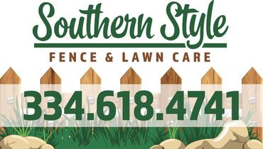 Southern Style Fence & Lawn Care logo with phone number: 334.618.4741. Features fence, grass, and a green and white logo.