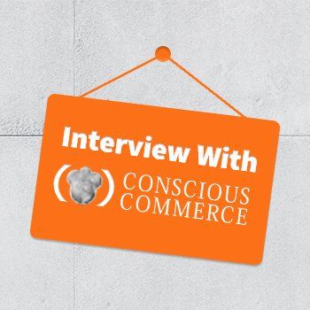An orange sign that says interview with conscious commerce