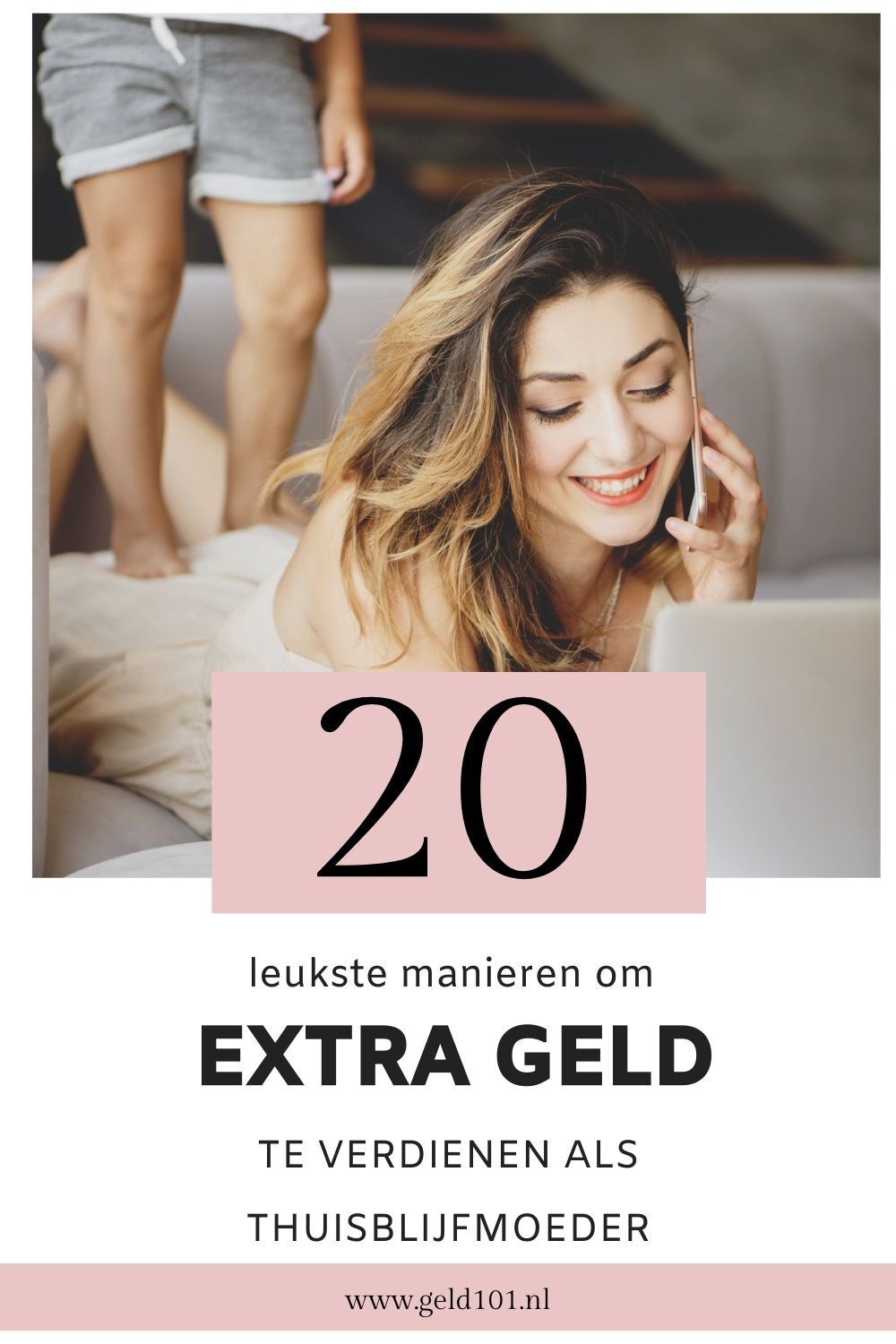 20 leukste manieren om geld bij te verdienen als thuisblijfmoeder extra geld verdienen vanuit huis