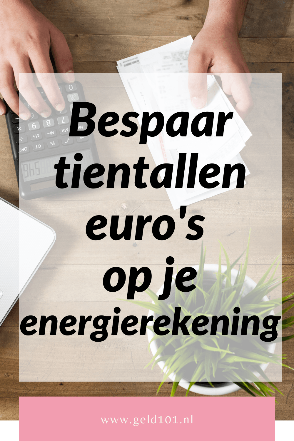 Bespaar tientallen euro's op je energierekening energiekosten bespaartips