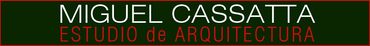Miguel Cassatta - Arquitecto