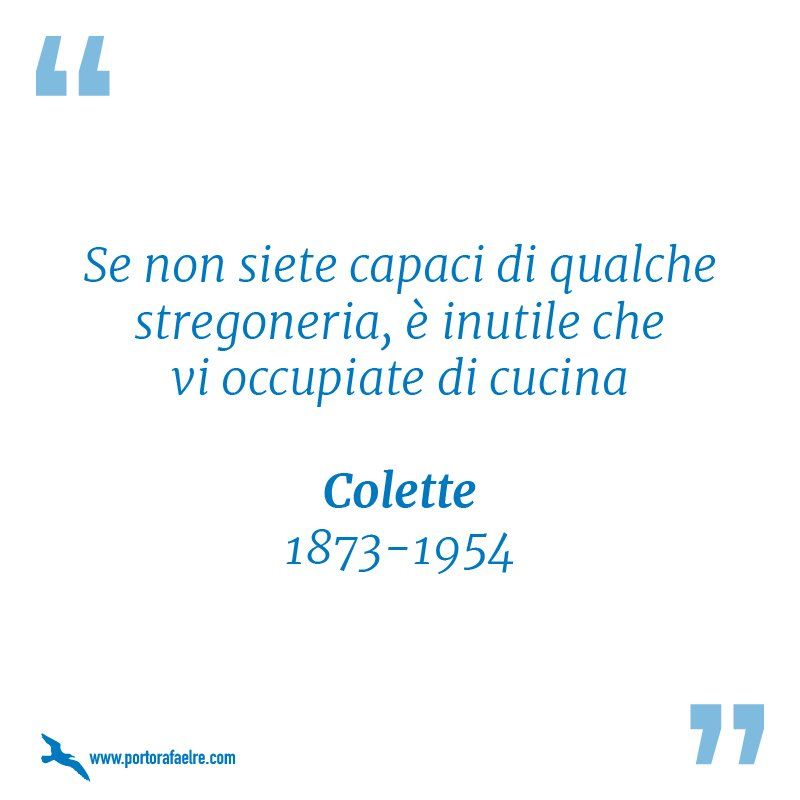 su sfondo bianco è riportata una citazione di Colette 1873-1954