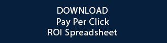 Download pay per click ROI spreadsheet