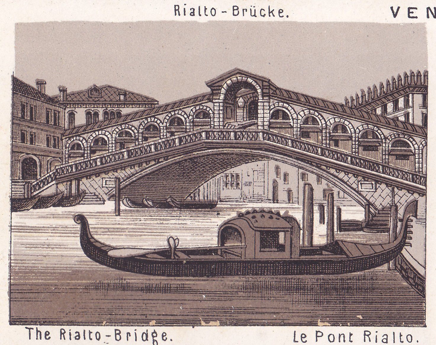 Riatto - Brücke. The Rialto - Bridge. Le Pont Riatto.