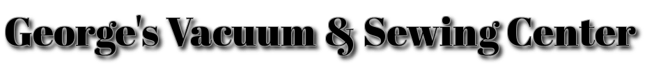 George's Vacuum & Sewing Center