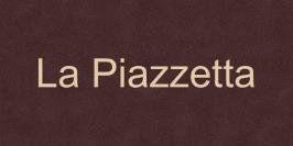 Testo con la scritta “La Piazzetta” in lettere chiare su sfondo marrone scuro.