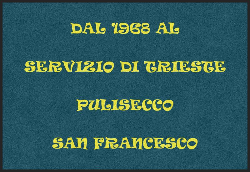 Yellow text on blue background: “Dal 1968 al servizio di Trieste Pulisecco San Francesco”