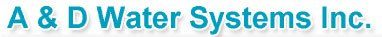 A and D Water Systems Inc.