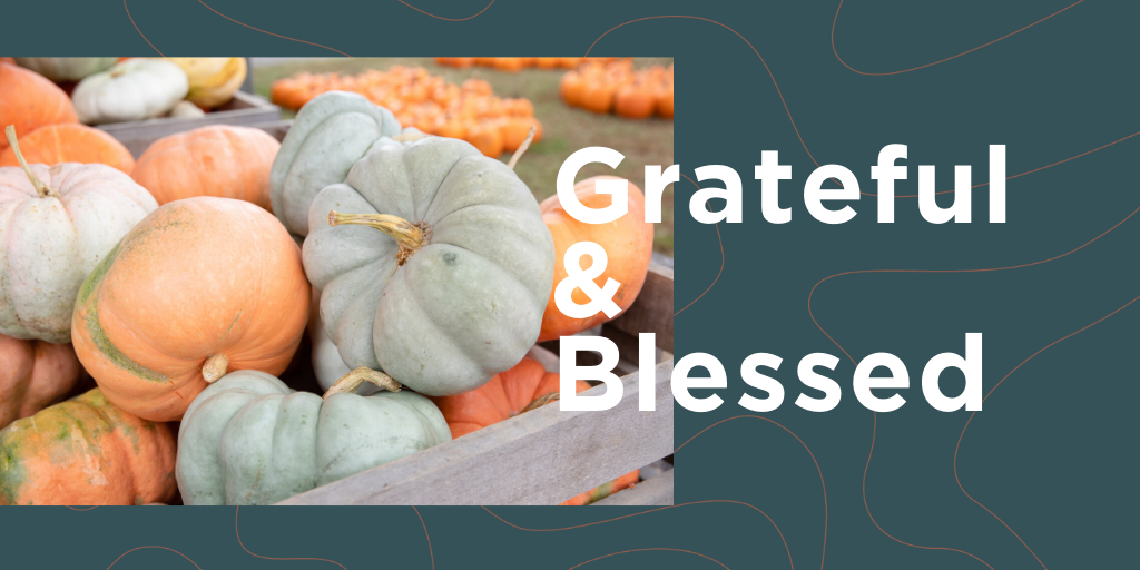 Grateful & blessed: Thanksgiving reflections | Roux LLC Franklin, TN