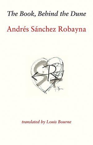 Andrés Sánchez Robayna The Book, Behind the Dune