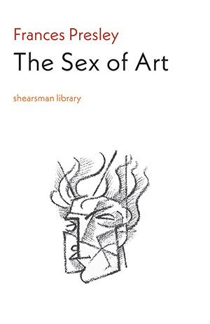 Frances Presley  The Sex of Art