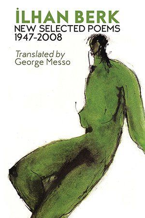 Ilhan Berk New Selected Poems 1947-2008