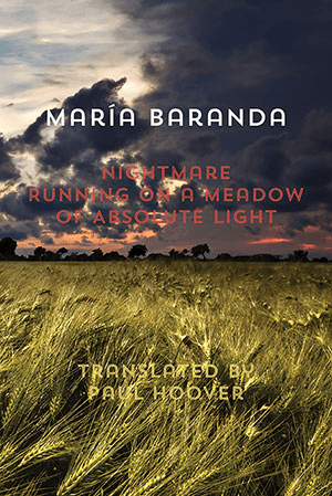 María Baranda Nightmare Running on a Meadow of Absolute Light