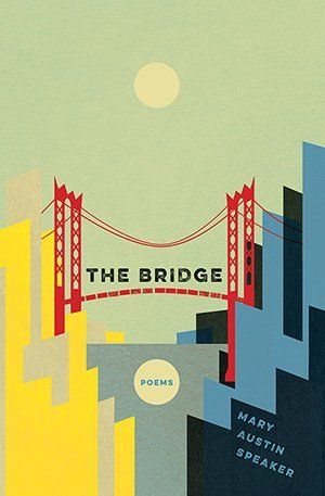 Mary Austin Speaker The Bridge