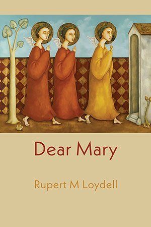 Rupert M Loydell Dear Mary