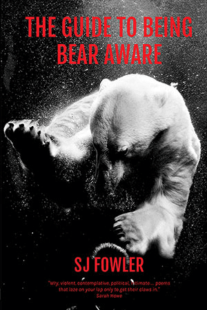 SJ Fowler The Guide to Being Bear Aware
