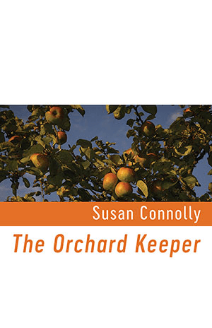 Susan Connolly The Orchard Keeper