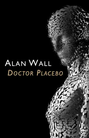 Alan Wall Doctor Placebo