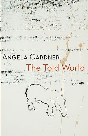 Angela Gardner The Told World