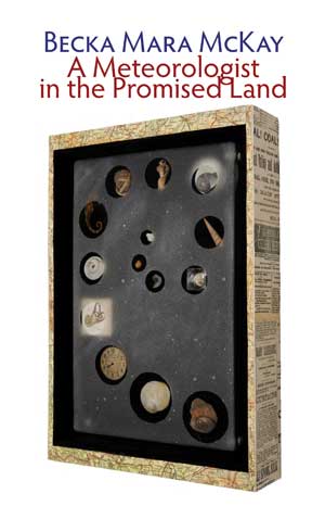 Becka Mara McKay A Meteorologist in the Promised Land