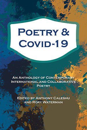 Caleshu & Waterman (eds.) - Poetry & Covid-19 Anthology