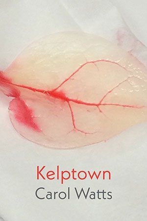 Carol Watts - Kelptown