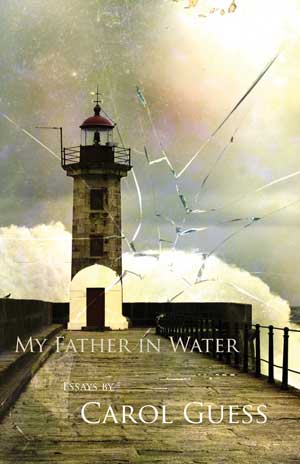 Carol Guess My Father in Water