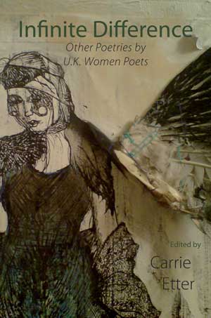 Carrie Etter (ed.) Infinite Difference : Other Poetries by UK Women Poets