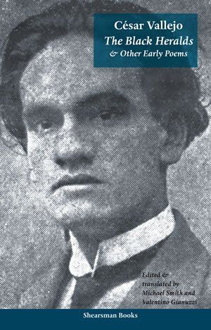 César Vallejo: The Black Heralds & Other Early Poems