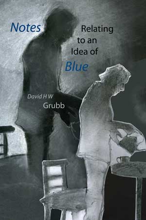 David H W Grubb Notes Relating to an Idea of Blue