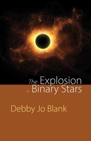Debby Jo Blank The Explosion of Binary Stars