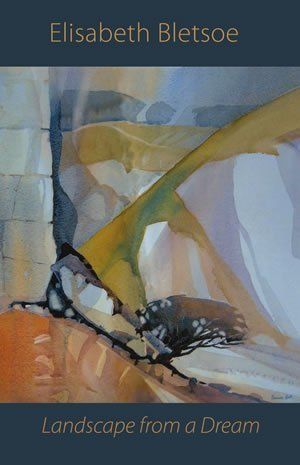 Elisabeth Bletsoe: Landscape from a Dream