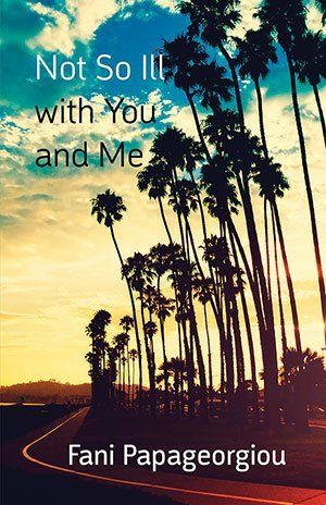 Fani Papageorgiou Not So Ill with You and Me