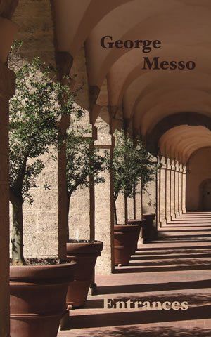 George Messo - Entrances