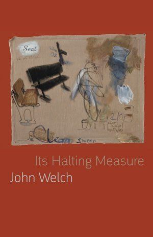 John Welch Its Halting Measure