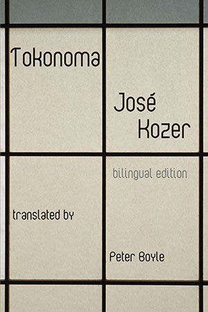 José Kozer Tokonoma (Bilingual edition)