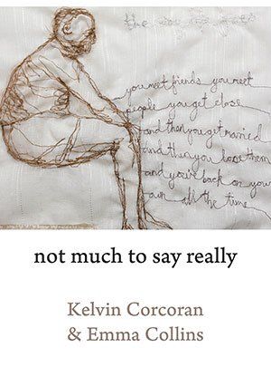 Kelvin Corcoran & Emma Collins Not Much to Say Really