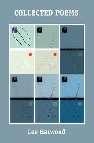 Lee Harwood: Collected Poems