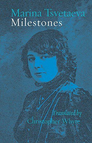 Marina Tsvetaeva  Milestones
