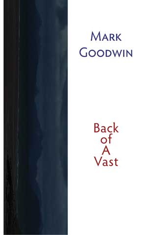 Mark Goodwin Back of A Vast