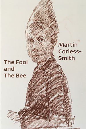 Martin Corless-Smith The Fool and The Bee