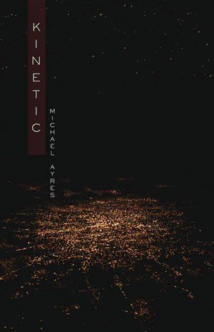Michael Ayres: Kinetic