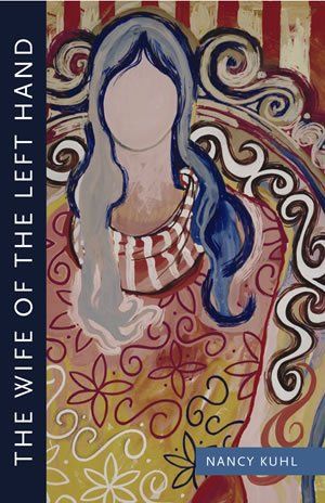Nancy Kuhl: The Wife of the Left Hand