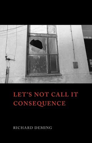 Richard Deming: Let's Not Call It Consequence
