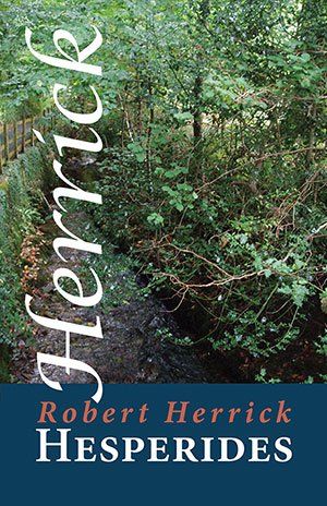 Robert Herrick : Selected Poems