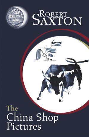 Robert Saxton The China Shop Pictures