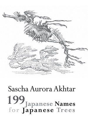 Sascha Aurora Akhtar 199 Japanese Names for Japanese Trees