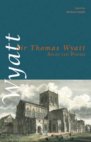 Sir Thomas Wyatt Selected Poems