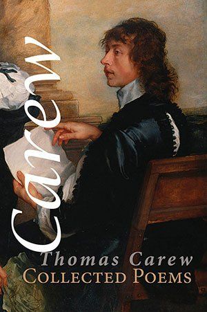 Thomas Carew Collected Poems